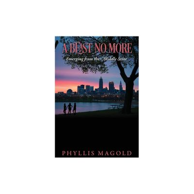 A Beast No More - by Phyllis Magold (Paperback)