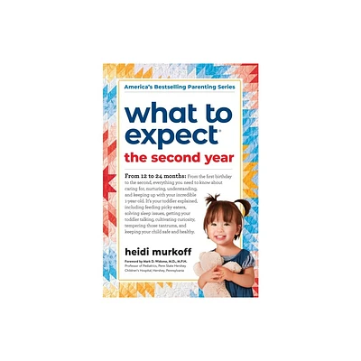 What to Expect the Second Year - by Heidi Murkoff (Paperback)