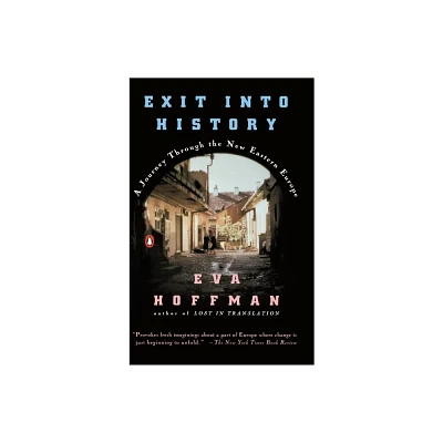 Exit Into History - by Eva Hoffman (Paperback)