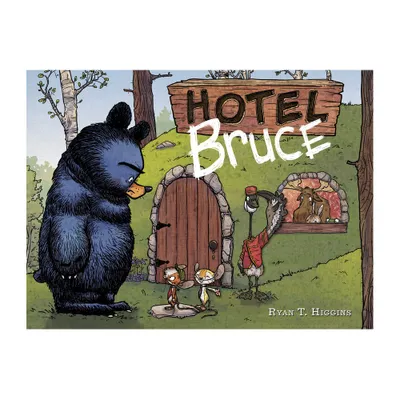 Hotel Bruce-Mother Bruce Series, Book 2 - by Ryan T Higgins (Hardcover)