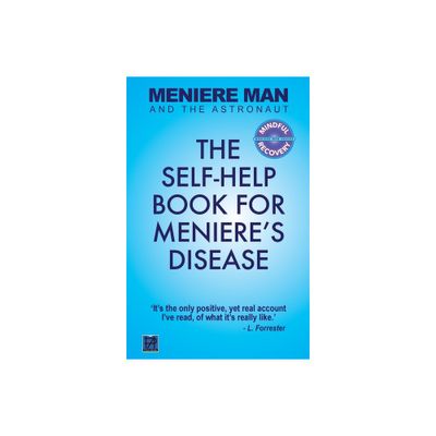 Meniere Man And The Astronaut - (Meniere Man Mindful Recovery) 3rd Edition (Paperback)