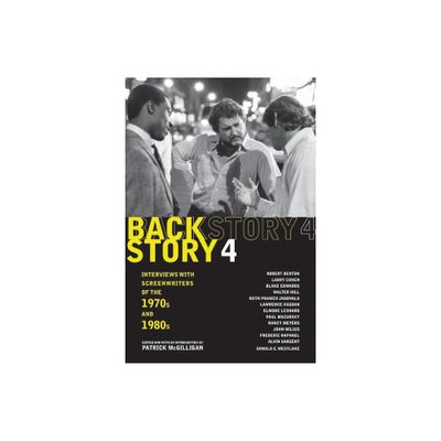 Backstory 4 - (Backstory (Paperback)) by Patrick McGilligan (Paperback)