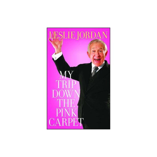 My Trip Down the Pink Carpet - by Leslie Jordan (Paperback)