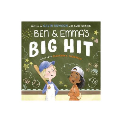 Ben and Emmas Big Hit - by Gavin Newsom & Ruby Shamir (Hardcover)