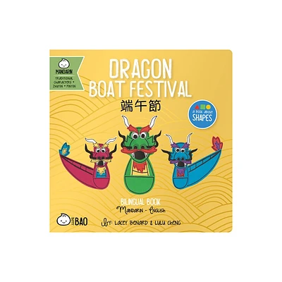 Dragon Boat Festival - Traditional - (Bitty Bao) by Lacey Benard & Lulu Cheng (Board Book)