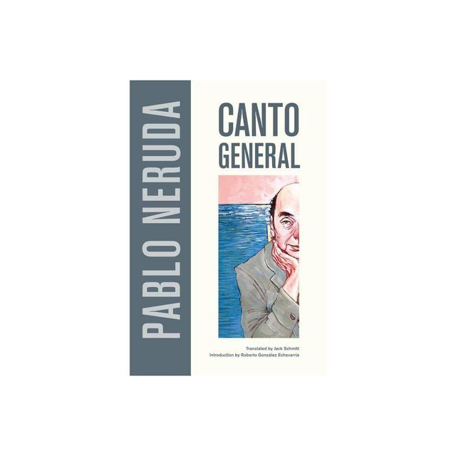 Canto General - (Latin American Literature and Culture) by Pablo Neruda (Paperback)