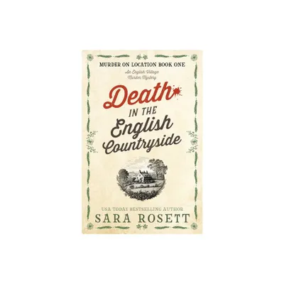 Death in the English Countryside - (Murder on Location) 2nd Edition by Sara Rosett (Paperback)