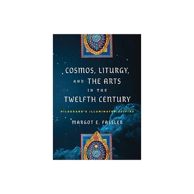 Cosmos, Liturgy, and the Arts in the Twelfth Century - (Middle Ages) by Margot E Fassler (Hardcover)