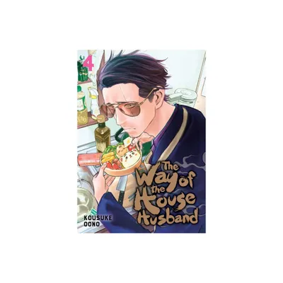 The Way of the Househusband, Vol. 4 - by Kousuke Oono (Paperback)