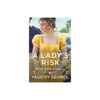 A Ladys Risk - by Felicity George (Paperback)