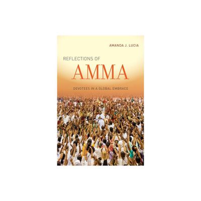 Reflections of Amma - by Amanda J Lucia (Paperback)