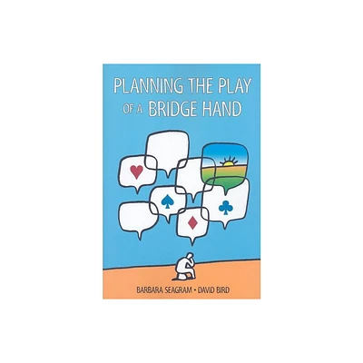 Planning the Play of a Bridge Hand - by Barbara Seagram & David Bird (Paperback)