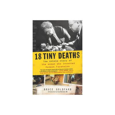 18 Tiny Deaths - by Bruce Goldfarb (Paperback)