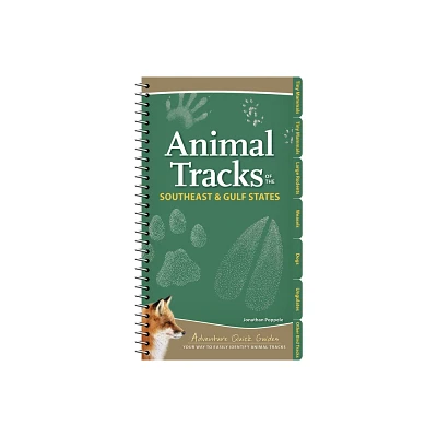 Animal Tracks of the Southeast & Gulf States - (Adventure Quick Guides) by Jonathan Poppele (Spiral Bound)