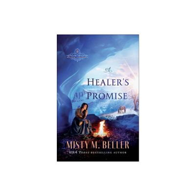 A Healers Promise - (Brides of Laurent) by Misty M Beller (Paperback)