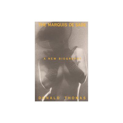 The Marquis de Sade - by Donald Thomas & Tony Thomas (Paperback)