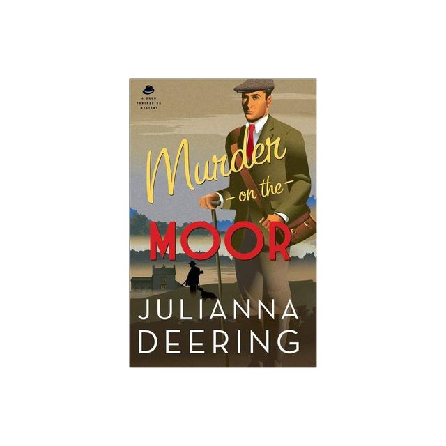 Murder on the Moor - (Drew Farthering Mystery) by Julianna Deering (Paperback)