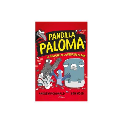 El Misterio de Las Migas de Pan / Real Pigeons Fight Crime! - (Pandilla Paloma) by Andrew McDonald (Paperback)