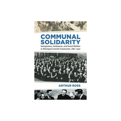 Communal Solidarity - (Studies in Immigration and Culture) by Arthur Ross (Paperback)