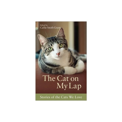 The Cat on My Lap - by Callie Smith Grant (Paperback)