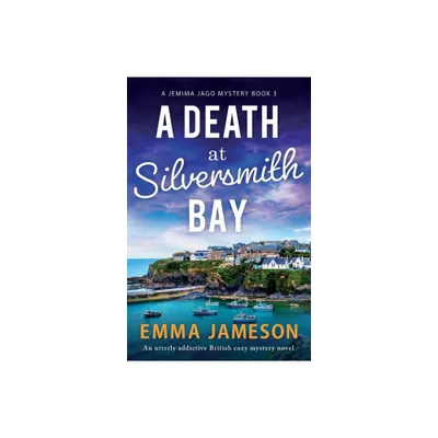 A Death at Silversmith Bay - (Jemima Jago Mystery) by Emma Jameson (Paperback)