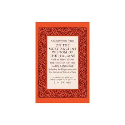 On the Most Ancient Wisdom of the Italians - by Giambattista Vico (Paperback)