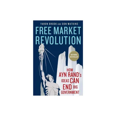 Free Market Revolution - by Yaron Brook (Paperback)