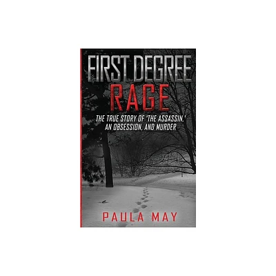 First Degree Rage - by Paula May (Paperback)