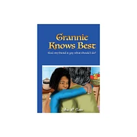 Grannie Knows Best- God, My Friends Is Gay, What Should I Do? - by Aria L Suber (Paperback)