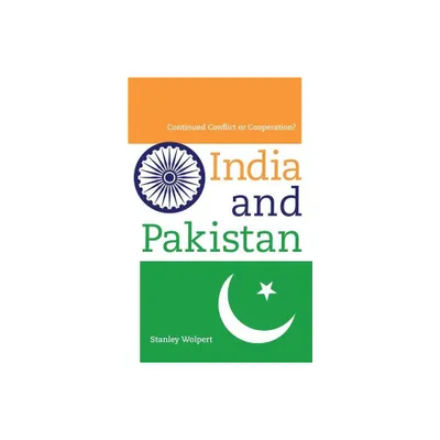 India and Pakistan - by Stanley Wolpert (Paperback)