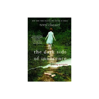 The Dark Side of Innocence - by Terri Cheney (Paperback)