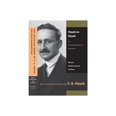 Hayek on Hayek - (Collected Works of F. A. Hayek) by F A Hayek (Paperback)