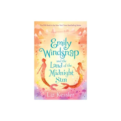 Emily Windsnap and the Land of the Midnight Sun - by Liz Kessler (Paperback)