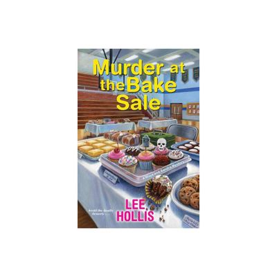 Murder at the Bake Sale - (A Maya and Sandra Mystery) by Lee Hollis (Paperback)