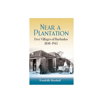 Near a Plantation - by Woodville Marshall (Paperback)