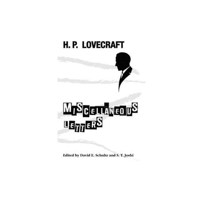 Miscellaneous Letters - by H P Lovecraft (Paperback)