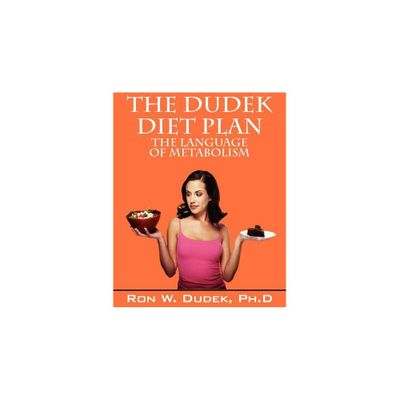 The Dudek Diet Plan - by Ronald W Dudek (Paperback)