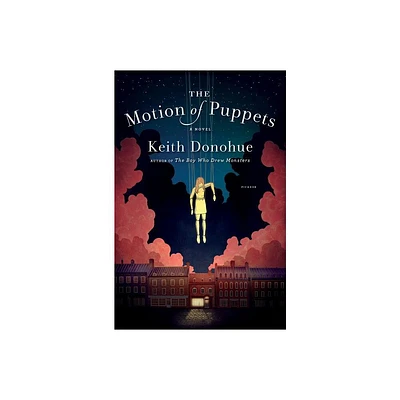 Motion of Puppets - by Keith Donohue (Hardcover)