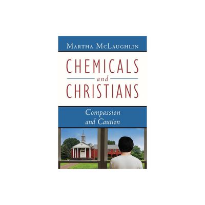 Chemicals and Christians - by Martha McLaughlin (Paperback)