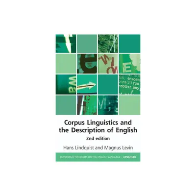 Corpus Linguistics and the Description of English - (Edinburgh Textbooks on the English Language