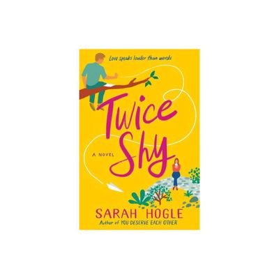 Twice Shy - by Sarah Hogle (Paperback)