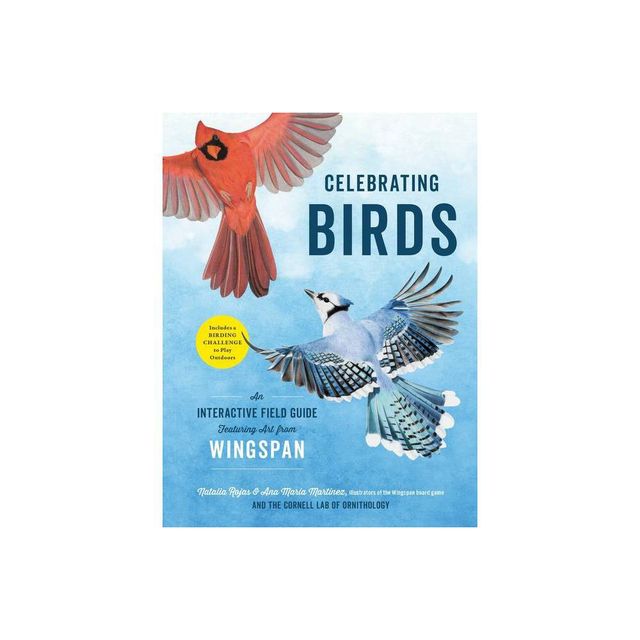 Celebrating Birds - by Natalia Rojas & Ana Maria Martinez (Hardcover)