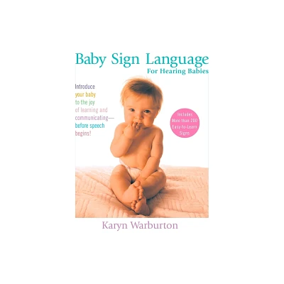 Baby Sign Language - by Karyn Warburton (Paperback)