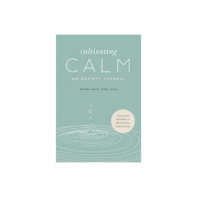 Cultivating Calm - by Brandi Matz (Paperback)