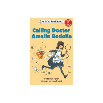 Calling Doctor Amelia Bedelia - (I Can Read Level 2) by Herman Parish (Paperback)