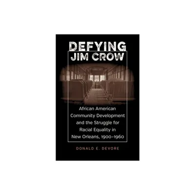 Defying Jim Crow - by Donald E DeVore (Paperback)