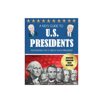 A Kids Guide to U.S. Presidents - by Dylanna Press (Paperback)