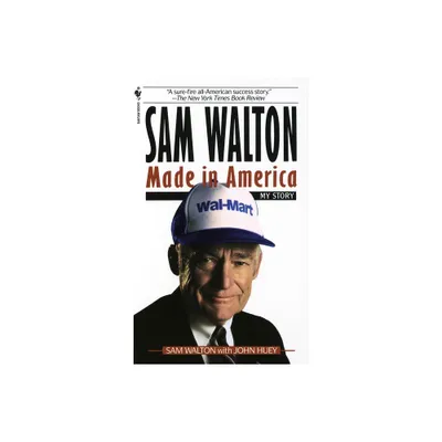 Sam Walton, Made in America - (Paperback)