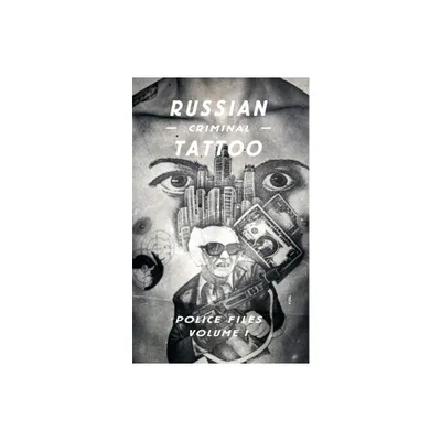 Russian Criminal Tattoo Police Files - by Fuel (Hardcover)