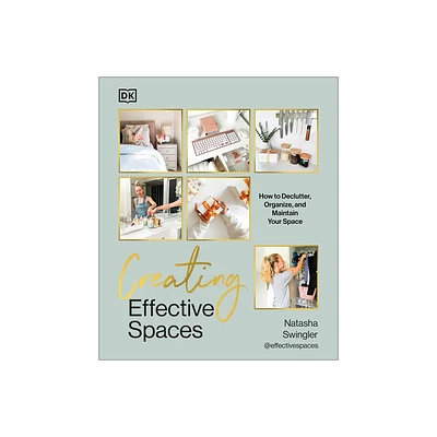 Creating Effective Spaces - by Natasha Swingler (Hardcover)